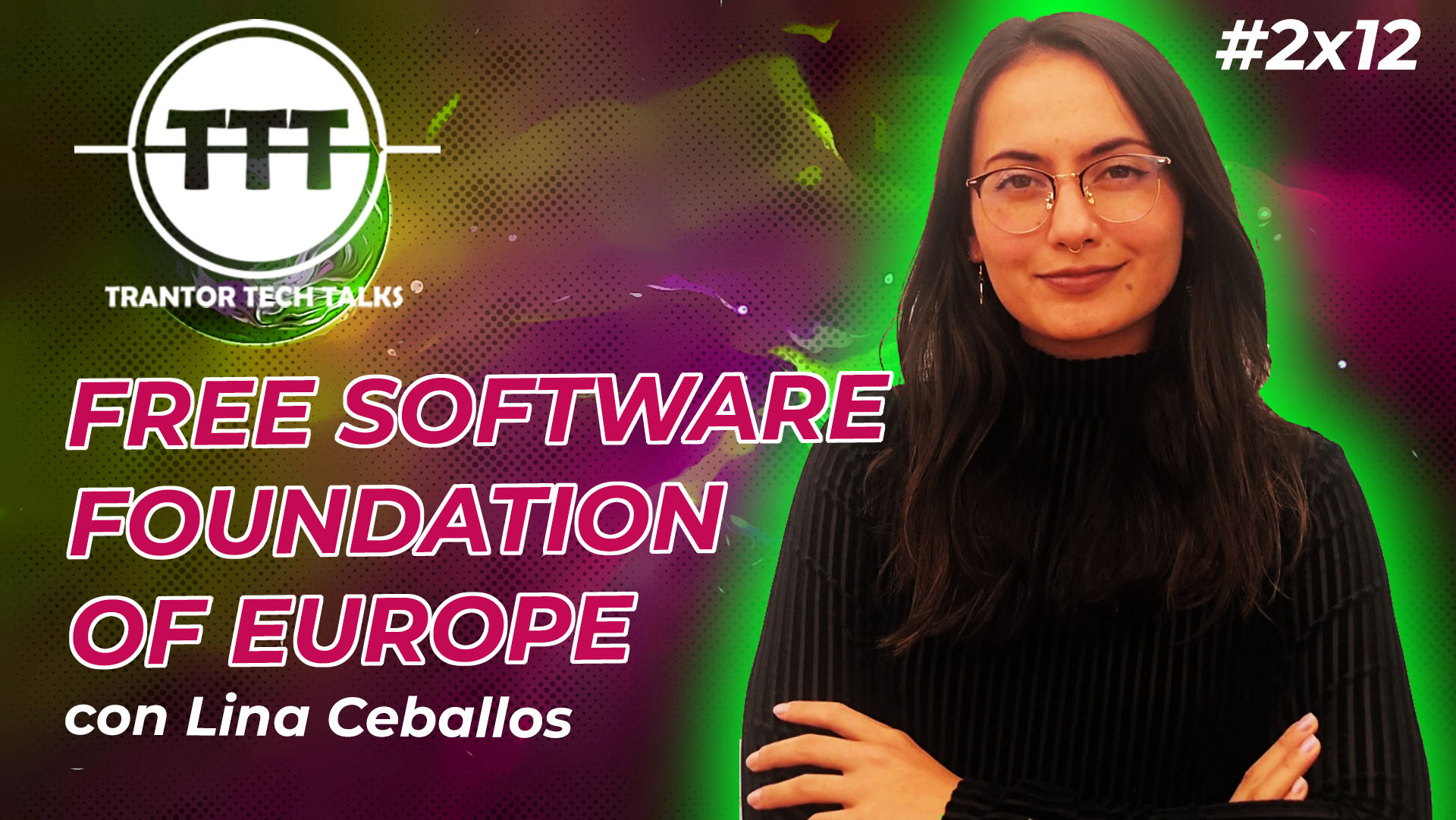 cartel de la emisión #2x12 Free Software Foundation of Europe, con Lina Ceballos