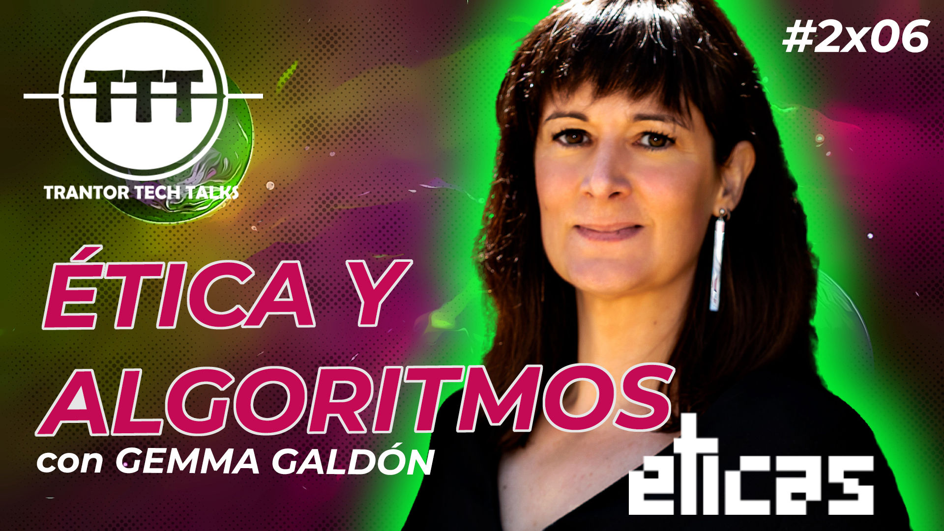 cartel de la emisión #2x06 Impacto Social de los algoritmos, con Gemma Galdón CEO & Founder de Eticas